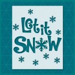 Let It Snow Christmas Stencil